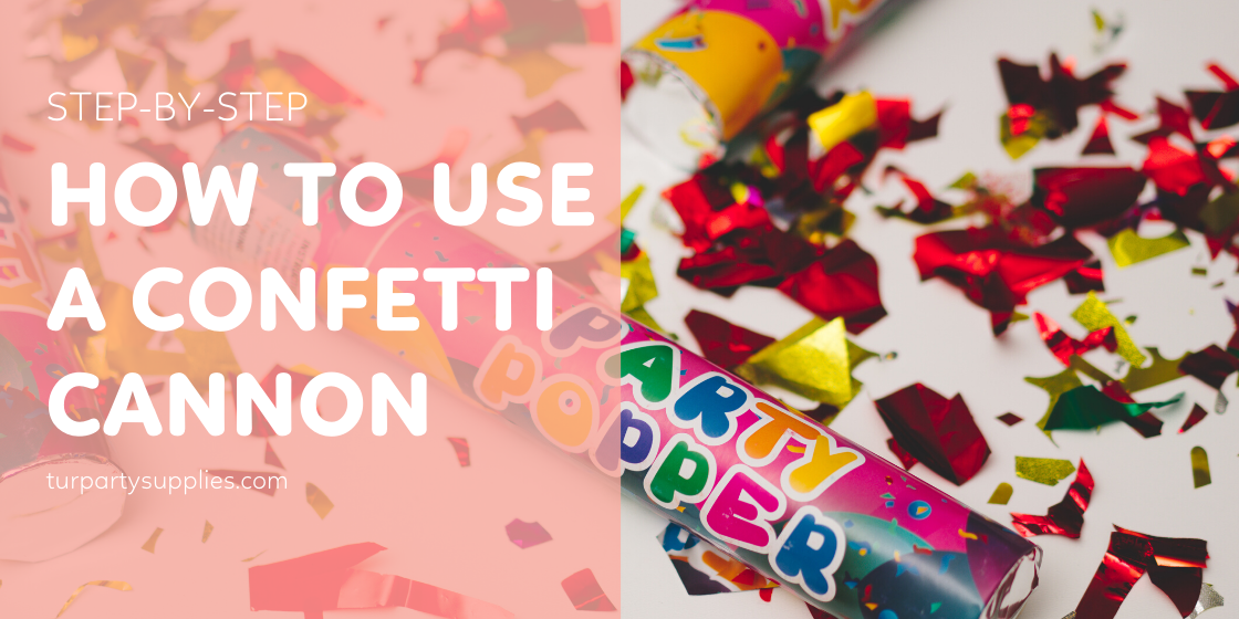 How to Use a Confetti Cannon [Step-by-Step] + 7 Bonus Tips